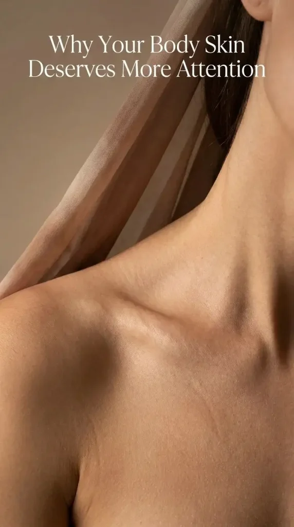 Why Your Body Skin Deserves